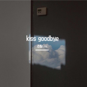 kiss goodbye