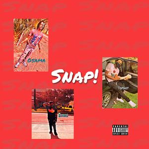 Snap! (feat. Osama & Topshot)