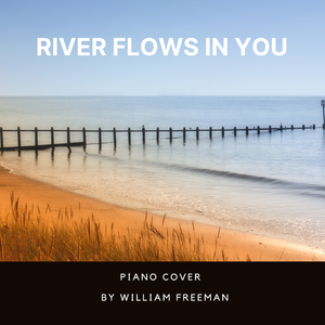 River Flows In You (Piano Cover) (Instrumental Version)