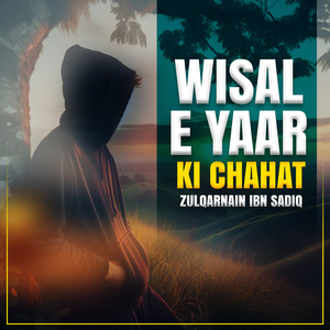 Wisal E Yaar Ki Chahat