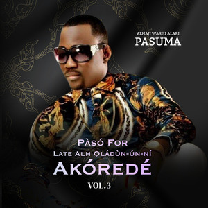 Pàsó For Late Alh Ọládùn-ún-ní Akóredé Vol. 3 (Live)