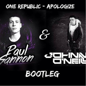 Apoligize (Paul Gannon & Johnny O'Neill Bootleg)