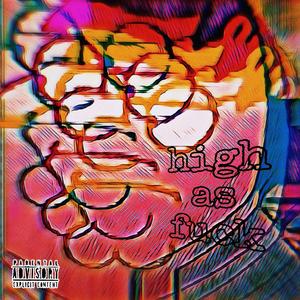high as **** (freestyle)