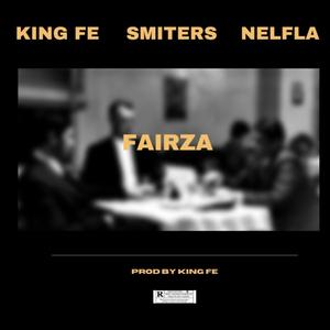 FAIRZA (feat. Smiters & Nelfla)