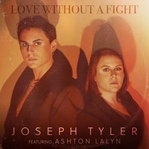 Love Without A Fight (feat. Ashton Lalyn)