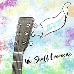 We Shall Overcome