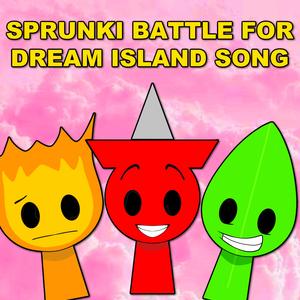 Sprunki Battle For Dream Island Song (BFDI)