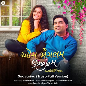Saavariya (Trust Fall Version) (From "Aum Mangalam Singlem")