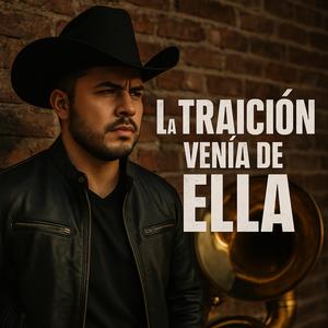 La Traicion Venia de Ella