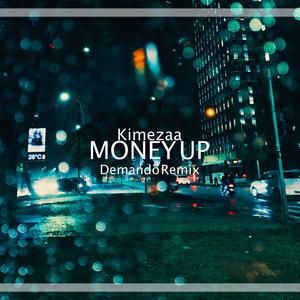 Money Up (feat. Kimezaa) (Demando Remix)