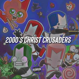 2000's Christ Crusaders (feat. Sighless)