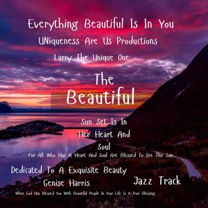 Everything Beautiful Is In You