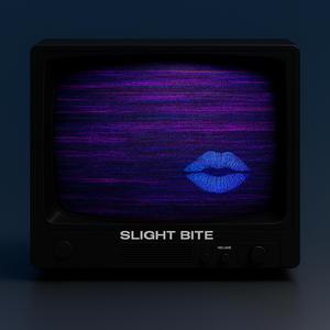 SLIGHT BITE