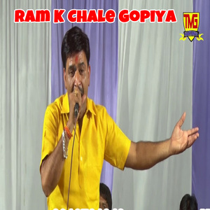 Ram K Chale Gopiya