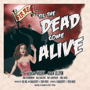 `Til the Dead Come Alive