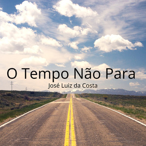 O Tempo Não Para