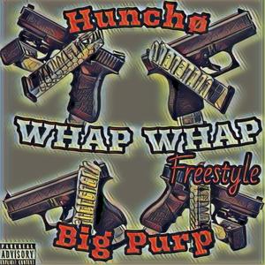 Whap Whap (feat. Big Purp) (Freestyle)