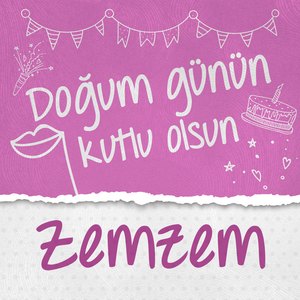 Doğum Günün Kutlu Olsun Zemzem