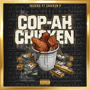 Cop ah Chicken (feat. Chicken P)
