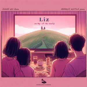 Liz On Top Of the World (Arr. for flute and upright felted piano) - Bonus Track