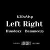 K3DaMvp - Left Right (feat. Hundozz & Bammeezy)