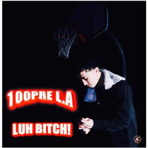 Luh Bitch!