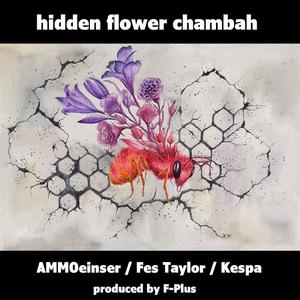 hidden flower chambah (feat. Fes Taylor & Kespa)