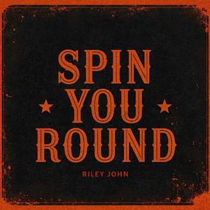 Spin you round