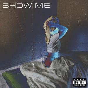 SHOW ME (feat. Daz Cue & Don Ace)