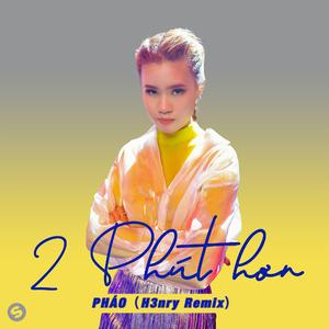 2 Phút Hơn (H3nry Remix)