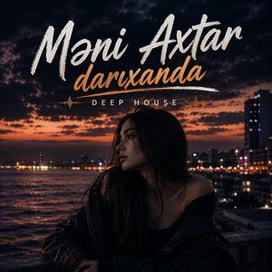 Məni Axtar darıxanda