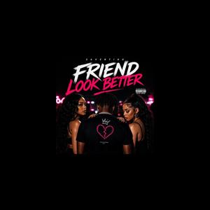 Friend Look Better