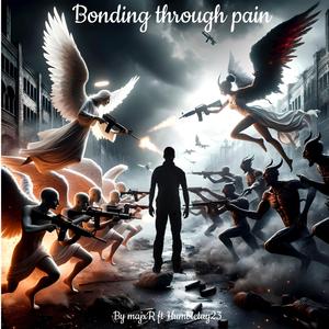 Bonding through pain (feat. Humbletay23)