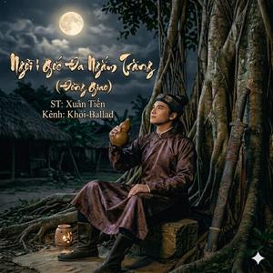 Ngồi Tựa Gốc Đa Ngắm Trăng (Đồng Giao)