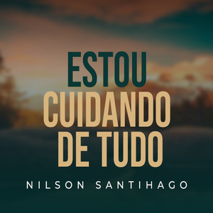 Estou Cuidando de Tudo