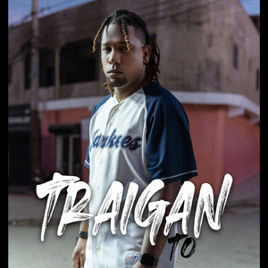 TRAIGAN TO