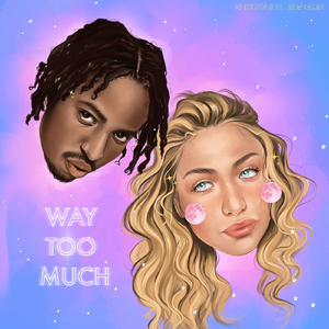 Way Too Much (feat. Ebenezer)