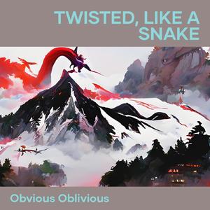 twisted, like a snake (Remix)