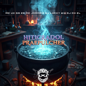 Hiticradol Praepulcher