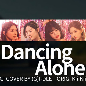 AI COVER-(G)I-DLE-'Dancing Alone'-KiiiKiii