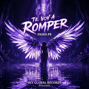 Te voy ah romper (ENANO.PR)