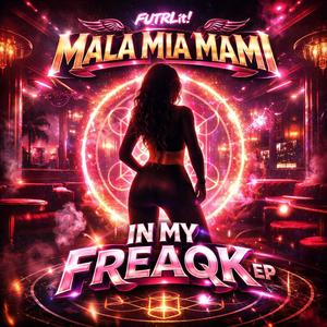 In My Freaqk (feat. FUTRLit! & Dre Califas) (MoombahLit! Flip)