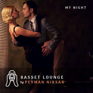 My Night | Basset Lounge