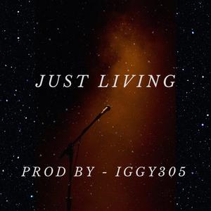 Just Living