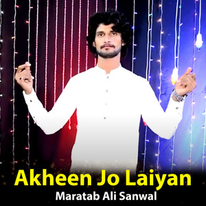 Akheen Jo Laiyan