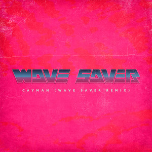 Cayman (Wave Saver Remix)