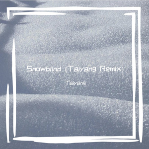 Au5-Snowblind (Taiyang Remix)
