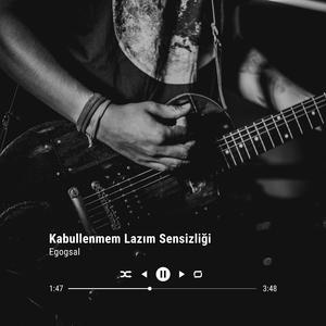 Kabullenmem lazım sensizliği