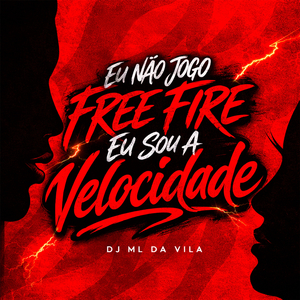 EU NÃO JOGO FREE FIRE, EU SOU A VELOCIDADE
