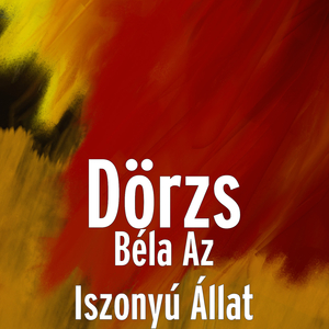 Béla Az Iszonyú Állat